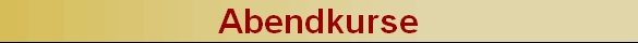 Abendkurse