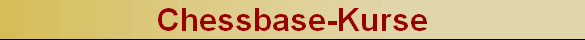 Chessbase-Kurse